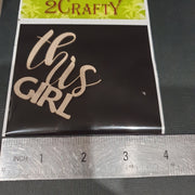 2CRAFTY CHIPBOARD " This Girl "